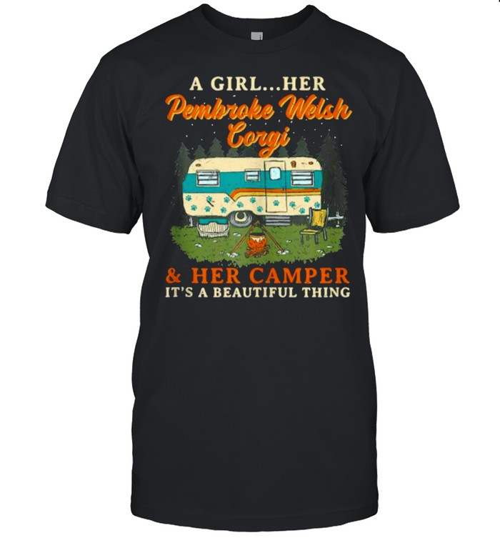 A Girl Her Pembroke Welsh Corgi and Her Camper Its a Beautiful thing T- Classic Men's T-shirt