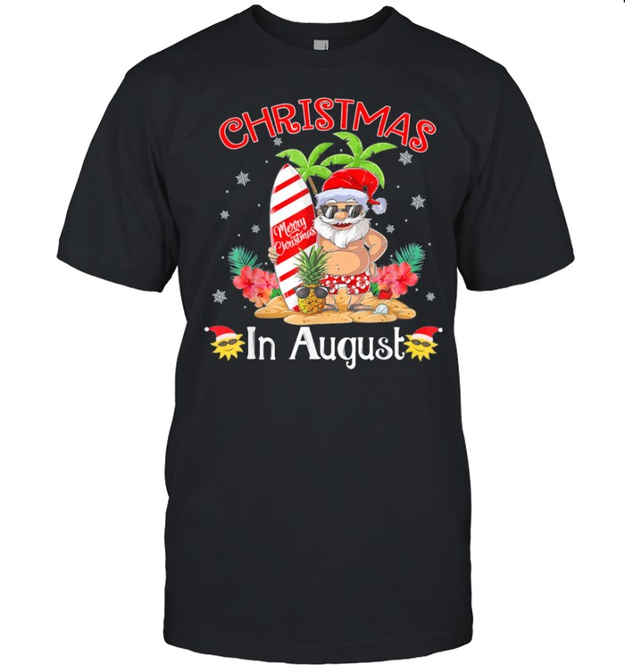 Christmas In August Summer Santa Beach Vacation shirt Classic Men's T-shirt