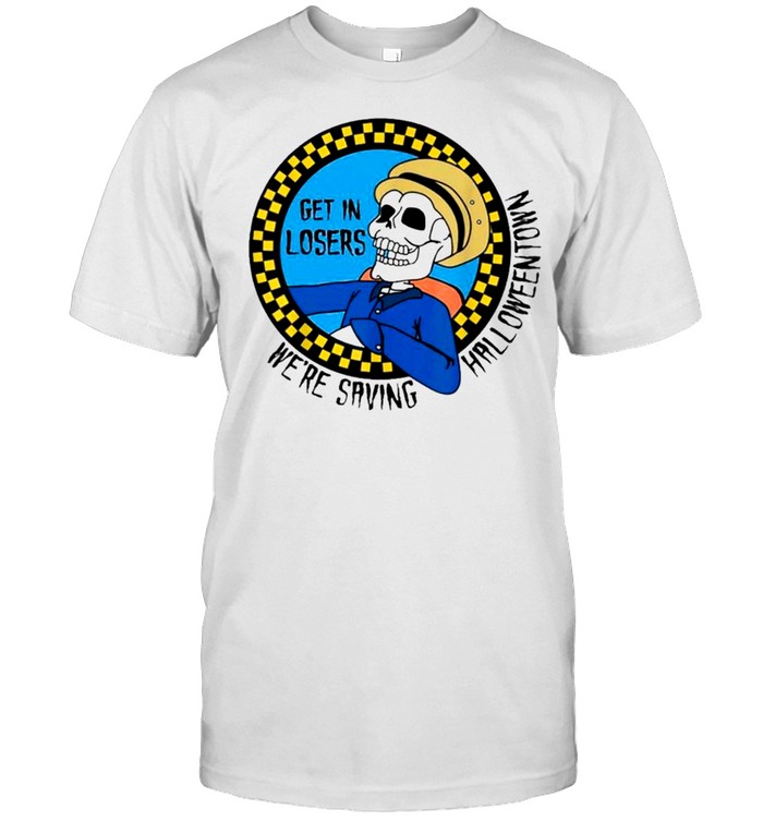 Get In Losers We’re Saving Halloweentown shirt Classic Men's T-shirt