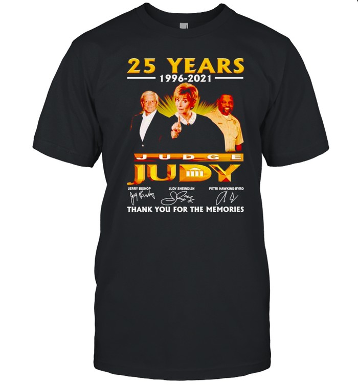25 years 1996 2021 Judge Judy thank you for the memories shirt Classic Men's T-shirt