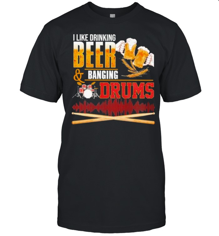 Best i Like Drinking Beer Banging Drums  Classic Men's T-shirt