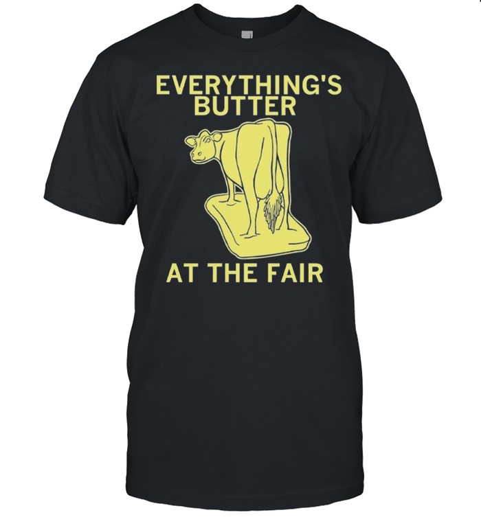 Everythings Butter at the Fair shirt Classic Men's T-shirt