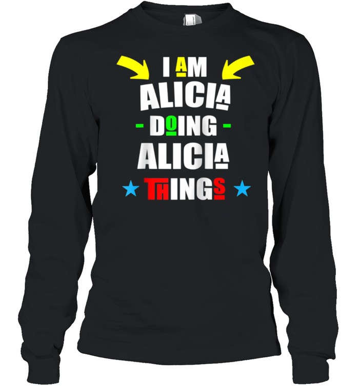 I'm Alicia Doing Alicia Things Cool Christmas shirt Long Sleeved T-shirt
