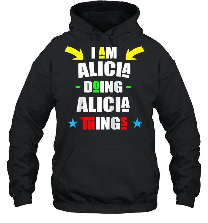 I'm Alicia Doing Alicia Things Cool Christmas shirt Unisex Hoodie