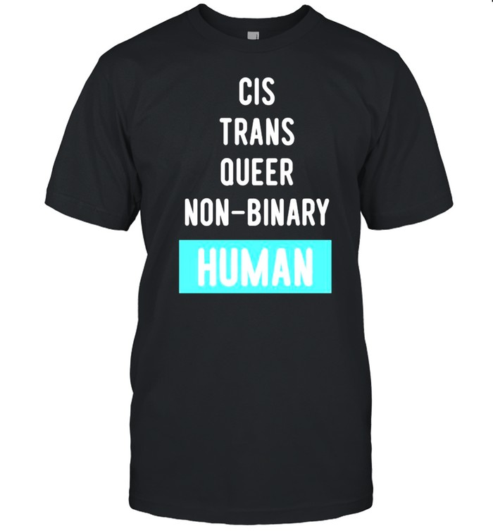 Cis trans queer non-binary human shirt Classic Men's T-shirt