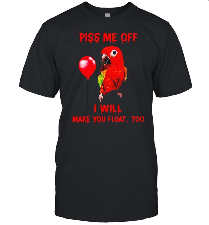 Parrot Pennywise piss me off I will make you float too shirt Classic Men's T-shirt