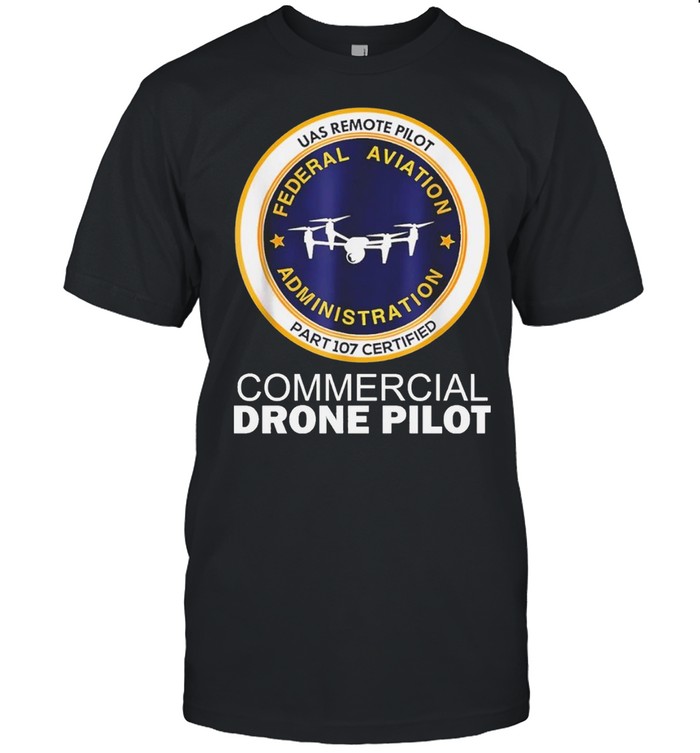 uas remote pilot federal aviation administration commercial drone pilot shirt Classic Men's T-shirt