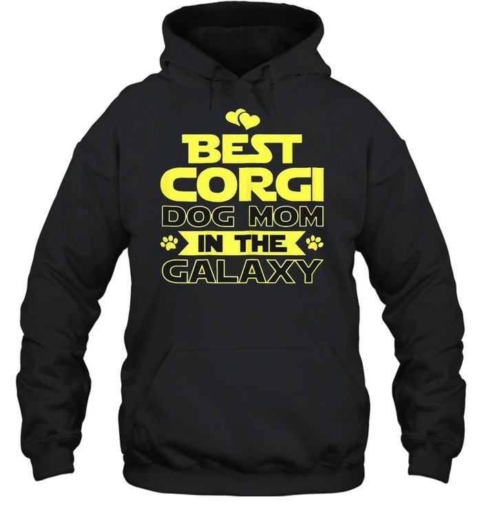 Best Corgi dog Mom in the Galaxy shirt Unisex Hoodie