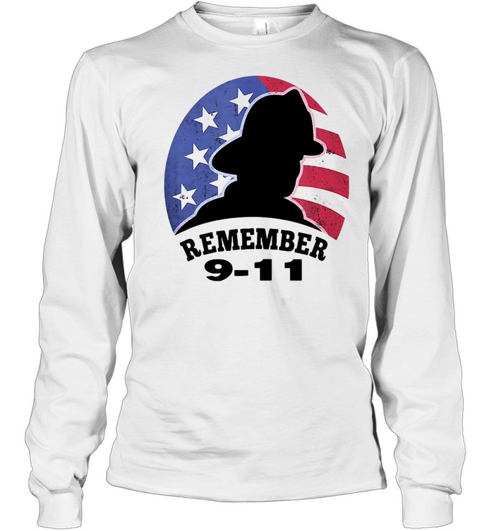 Remember 9-11 Firefighter T-shirt Long Sleeved T-shirt