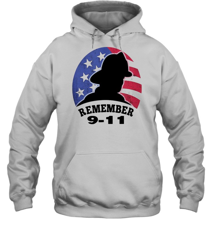 Remember 9-11 Firefighter T-shirt Unisex Hoodie