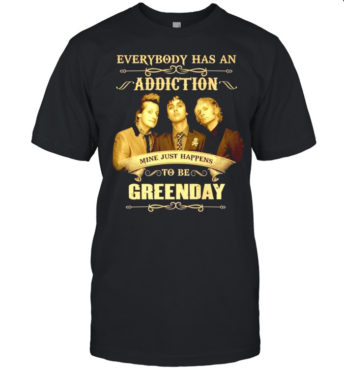 Everybody has an Addiction mine just happens to be Green Day shirt Classic Men's T-shirt