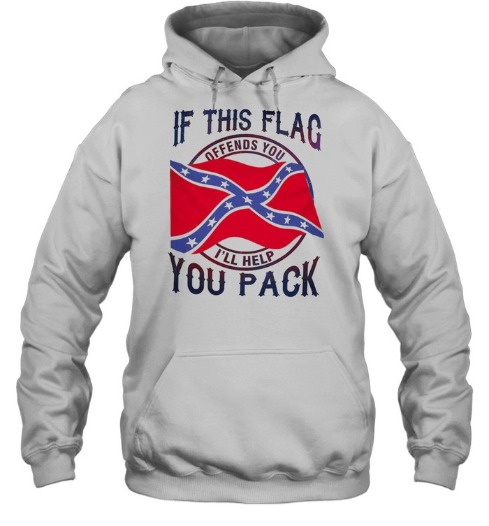 If this flag offends you i’ll help you pack shirt Unisex Hoodie