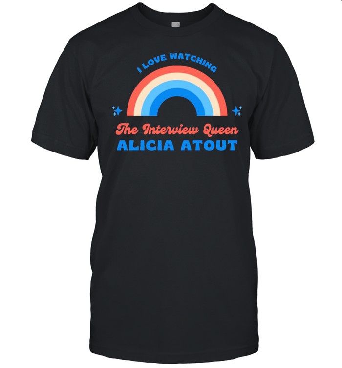 I love watching the interview queen Alicia Atout shirt Classic Men's T-shirt