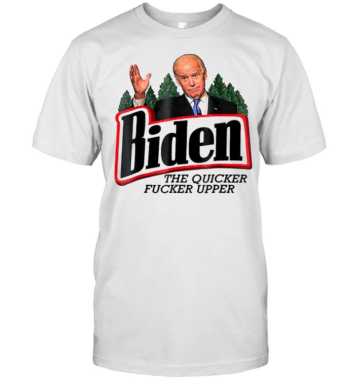 Biden The Quicker F.u.c.k.e.r Upper shirt Classic Men's T-shirt