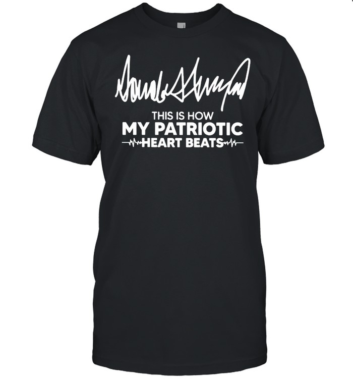 Trump this is how my patriotic heart beats shirt Classic Men's T-shirt