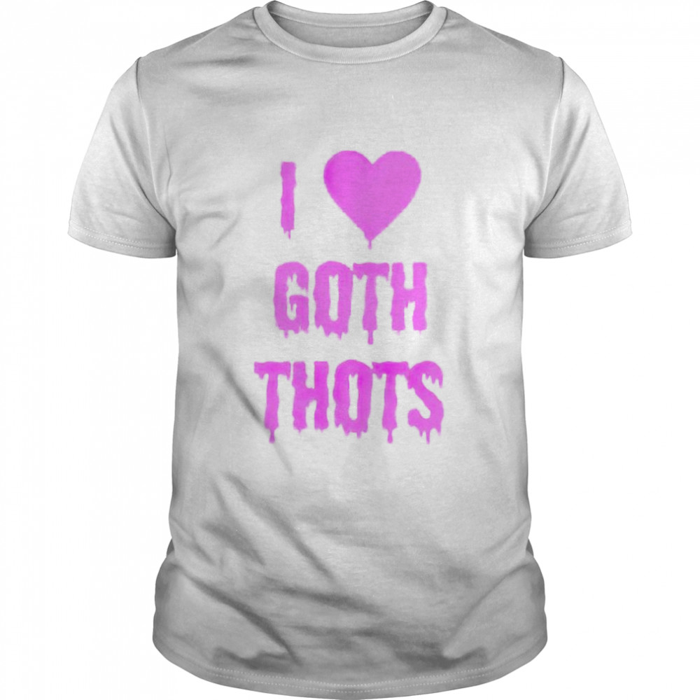 I love goth thots shirt Classic Men's T-shirt