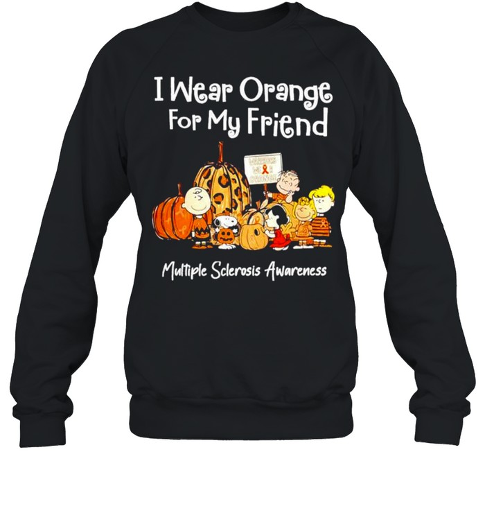 Peanuts characters I wear orange for my friend multiple sclerosis awareness shirt Unisex Sweatshirt