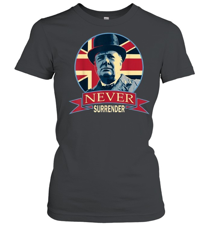 Winston Churchill Never Surrender  Classic Women's T-shirt