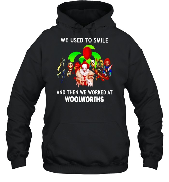 Horror Halloween we used to smile and then we worked at Woolworths shirt Unisex Hoodie