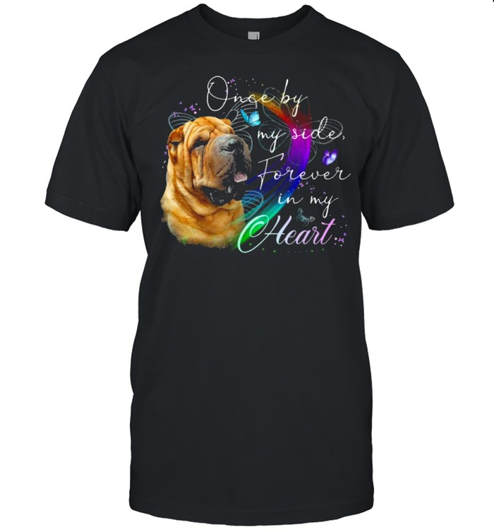 Shar Pei Once by My Side Forever in My Heart  Classic Men's T-shirt