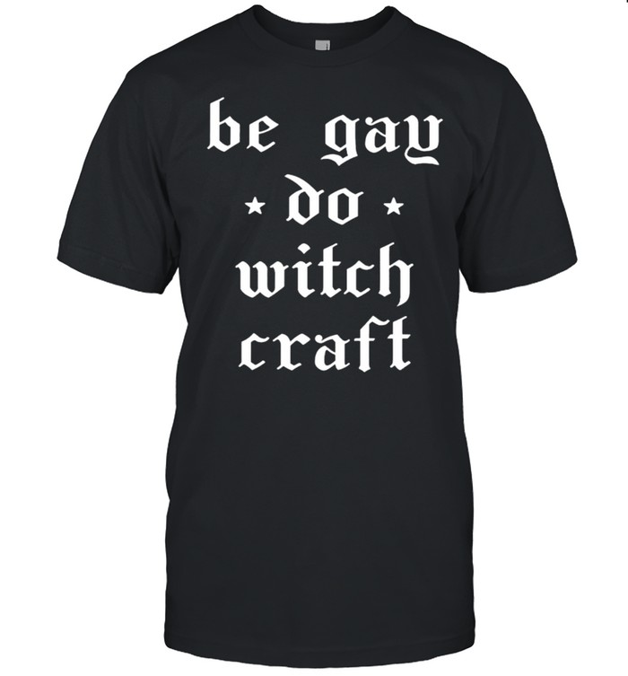 Be gay do witchcraft shirt Classic Men's T-shirt