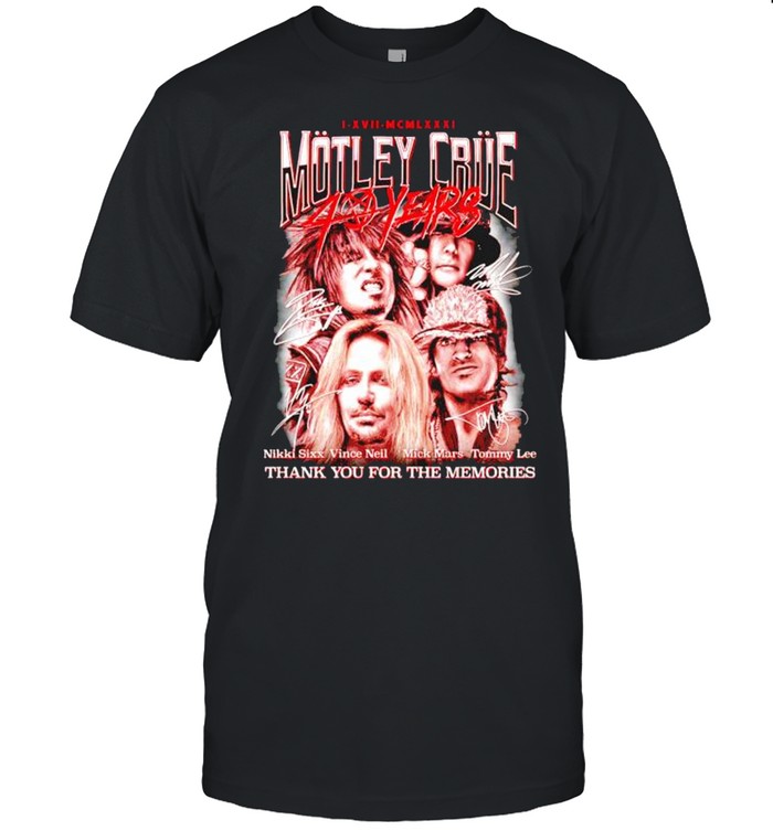Motley Crue 40 years thank you for the memories shirt