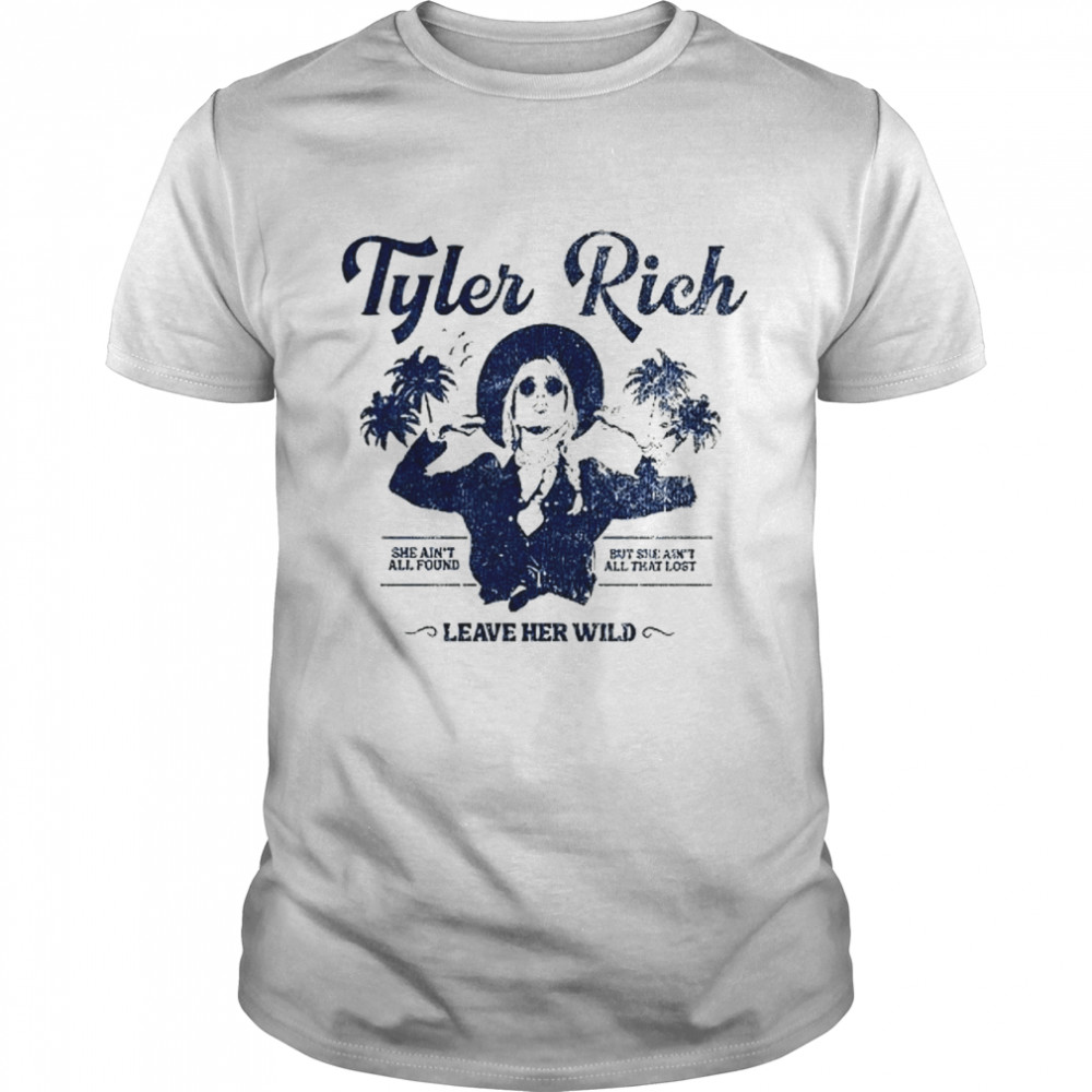 Tyler Rich Sand Leave Her Wild shirt Classic Men's T-shirt