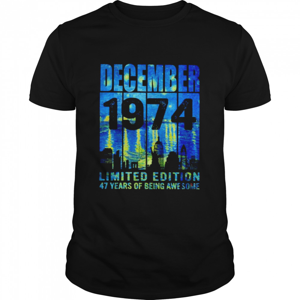 December 1974 limited edition 47 years of being awesome shirt Classic Men's T-shirt
