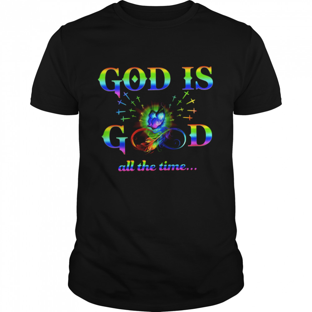 God Is Good All The Time  Classic Men's T-shirt