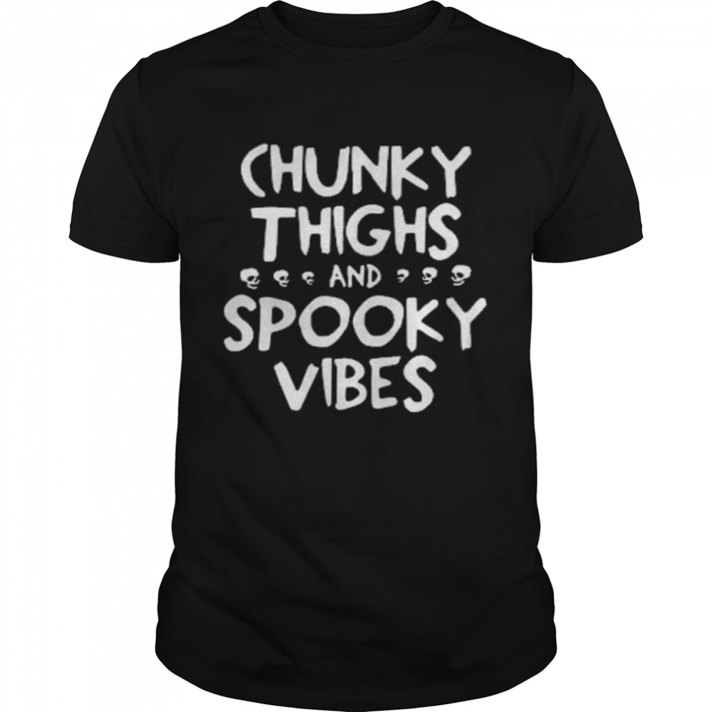 Chunky thighs and spooky vibes shirt Classic Men's T-shirt