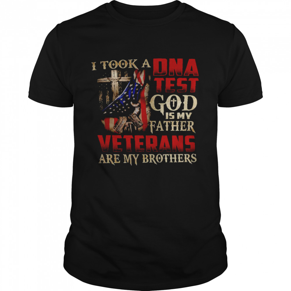 I took a dna test god is my father veteran are my brothers shirt Classic Men's T-shirt