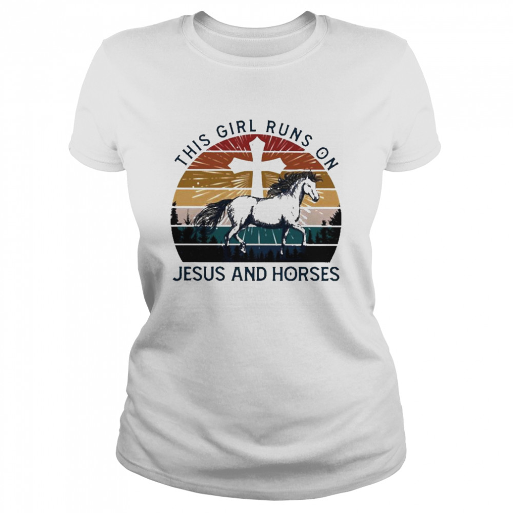 This Girl Runs On Jesus and Horses Vintage shirt Classic Women's T-shirt