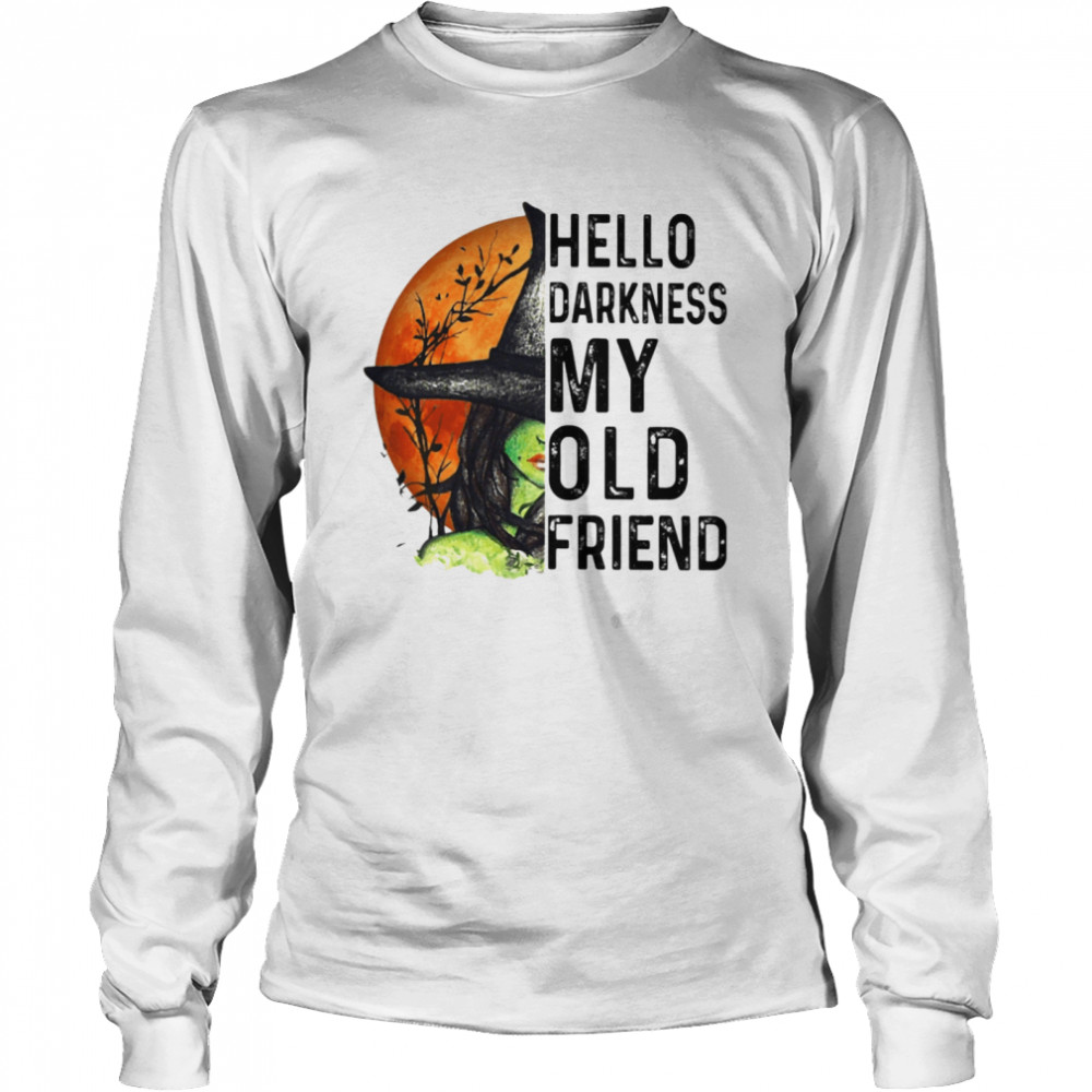 Hello Darkness My Old Friend  Long Sleeved T-shirt
