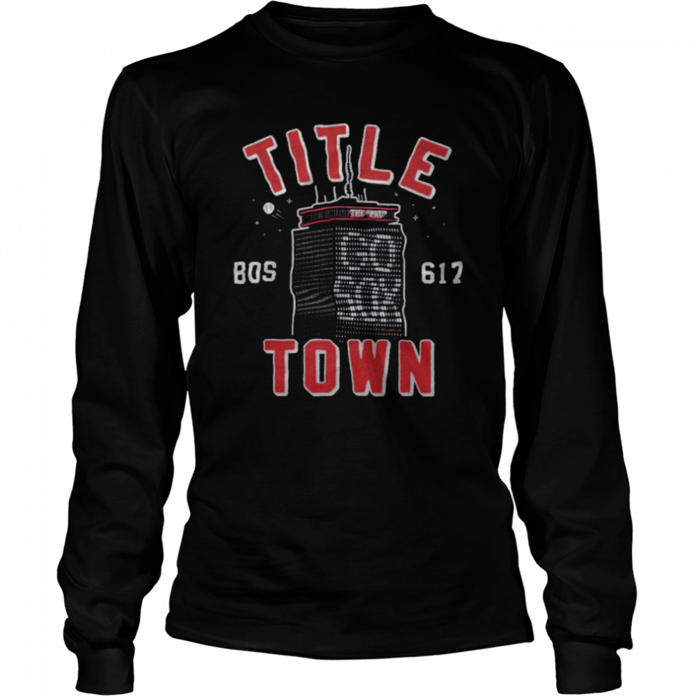 Title Town Boston Baseball T-shirt Long Sleeved T-shirt