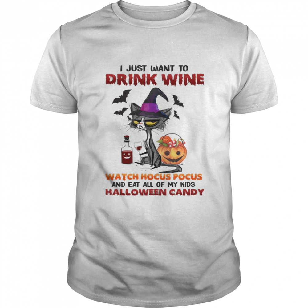 I just want to drink wine watch hocus pocus and eat all of my kids halloween candy shirt Classic Men's T-shirt