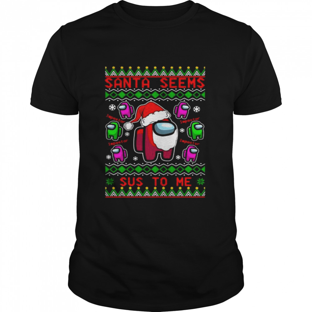 Among Us Santa Seems Sus To Me Christmas shirt Classic Men's T-shirt