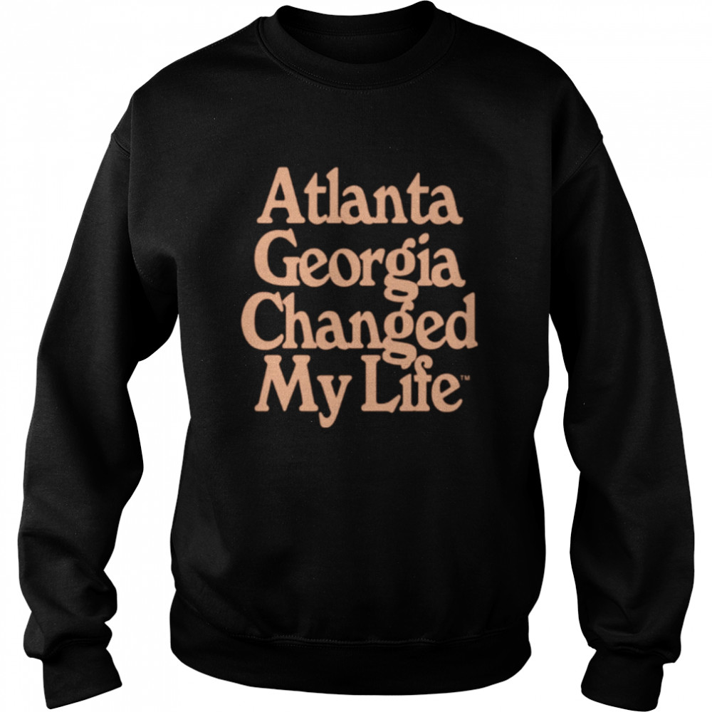 Atlanta Hawks Atlanta Georgia changed my life shirt Unisex Sweatshirt
