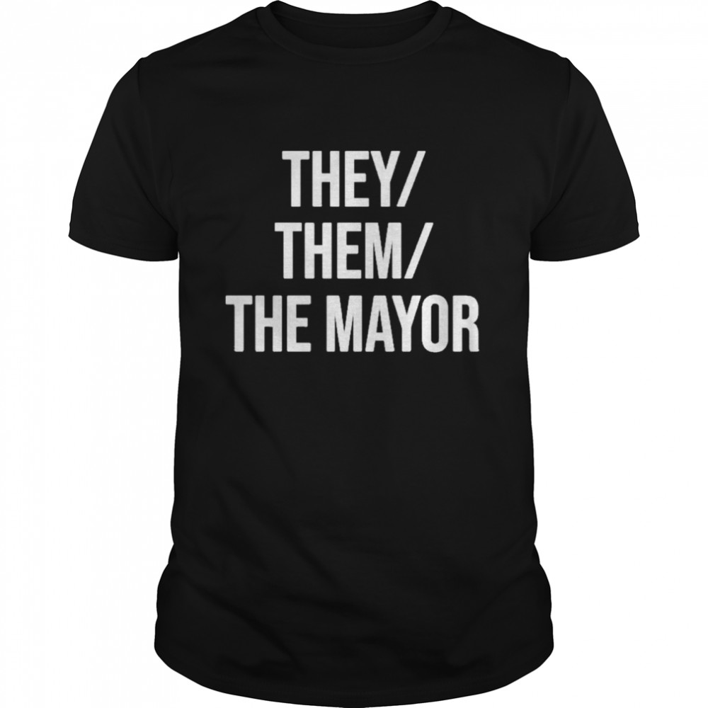 They Them The Mayor  Classic Men's T-shirt