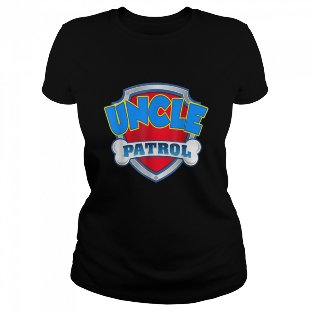 Funny Uncle Patrol - Dog Mom, Dad For Men Women T- B09JT5LG3W Classic Women's T-shirt