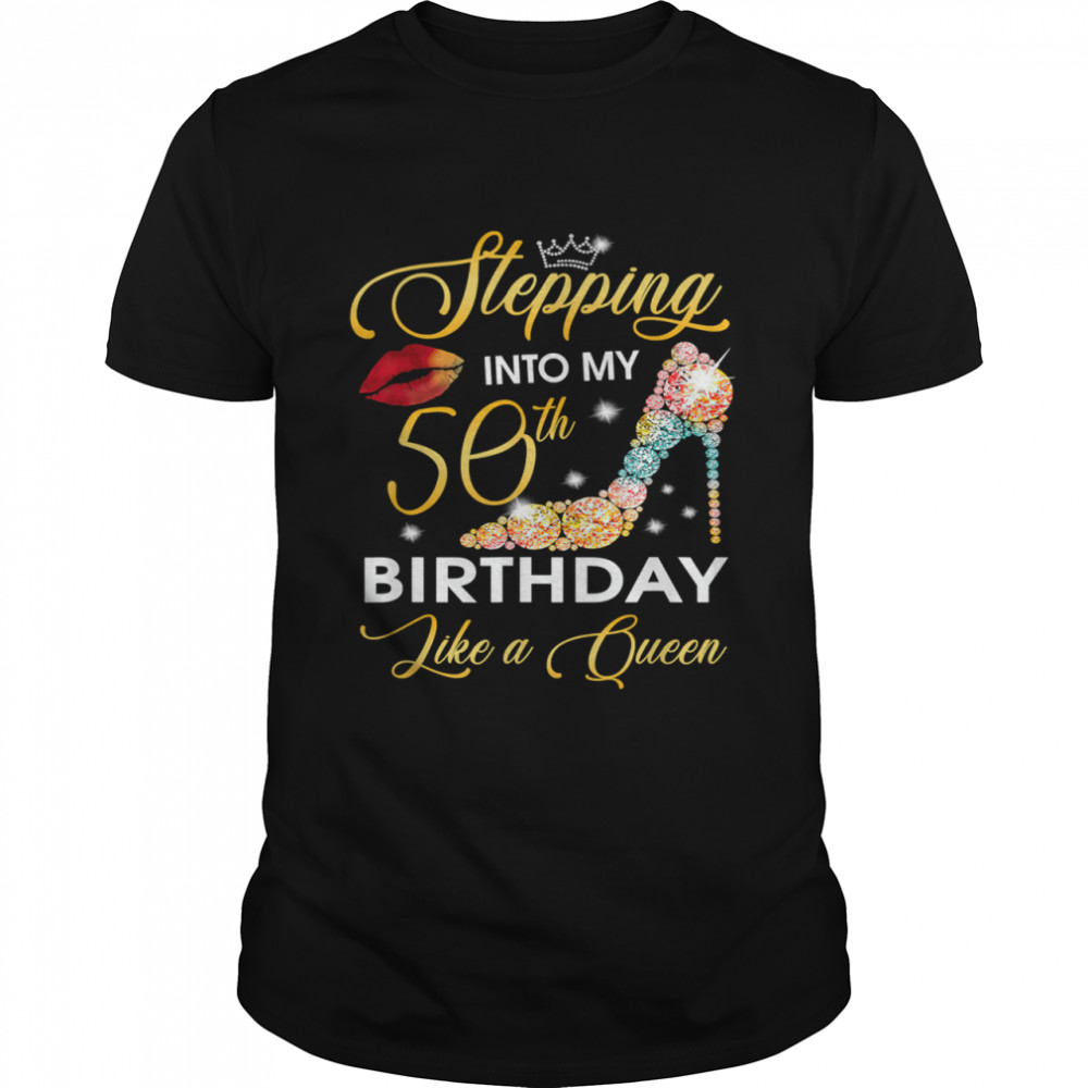 Stepping Into My 50th Birthday Like A Queen T-  Classic Men's T-shirt