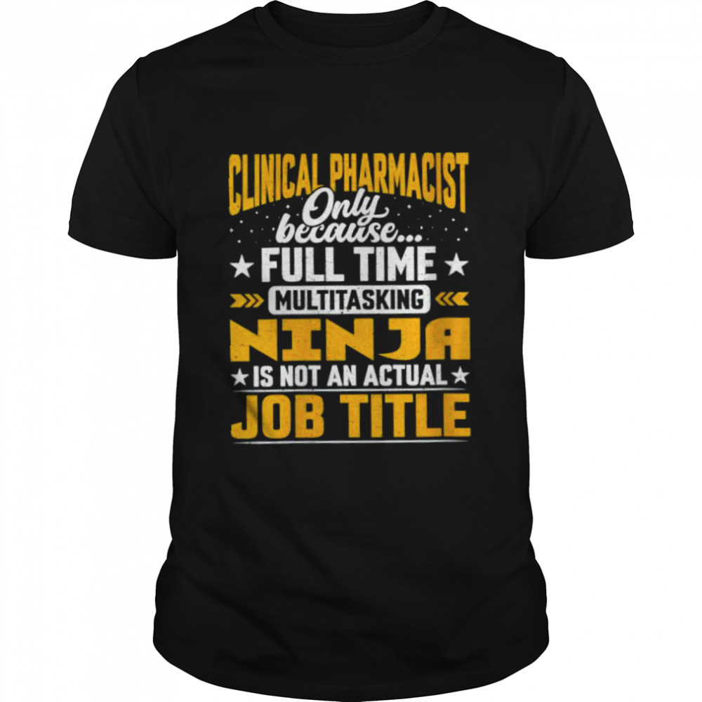 Womens Clinical Pharmacist Job Title – Clinical Chemist Druggist T- Classic Men's T-shirt