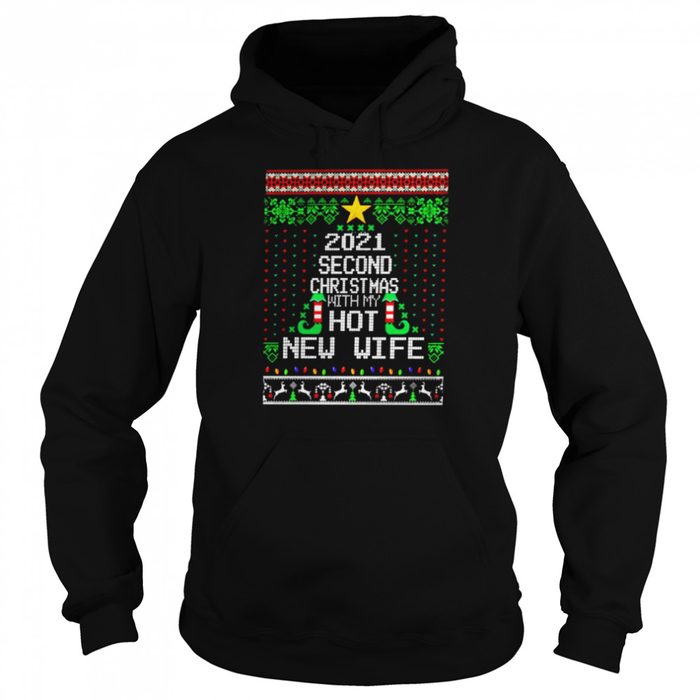 2021 Second Christmas with my hot new wife Ugly Christmas shirt Unisex Hoodie