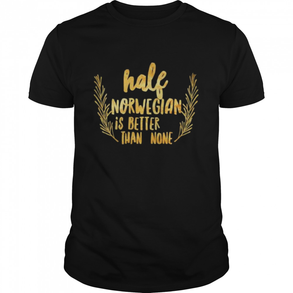 Half norwegian is better than more shirt Classic Men's T-shirt