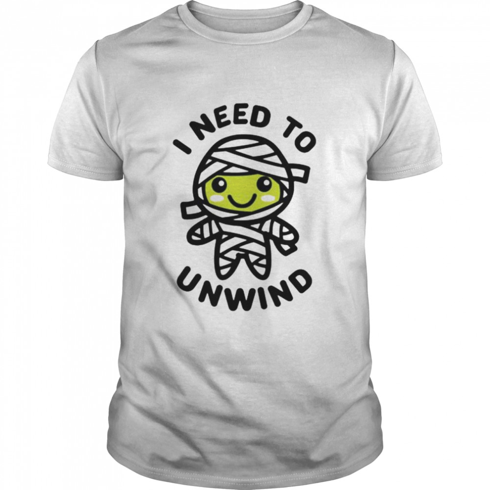 I need to unwind mummy shirt Classic Men's T-shirt
