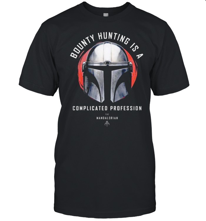Star Wars The Mandalorian Bounty Hunting is a Complicated Profession shirt Classic Men's T-shirt