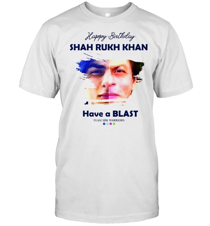 Happy Birthday Shah Rukh khan Have A Blast Team SRK Warriors T-shirt Classic Men's T-shirt