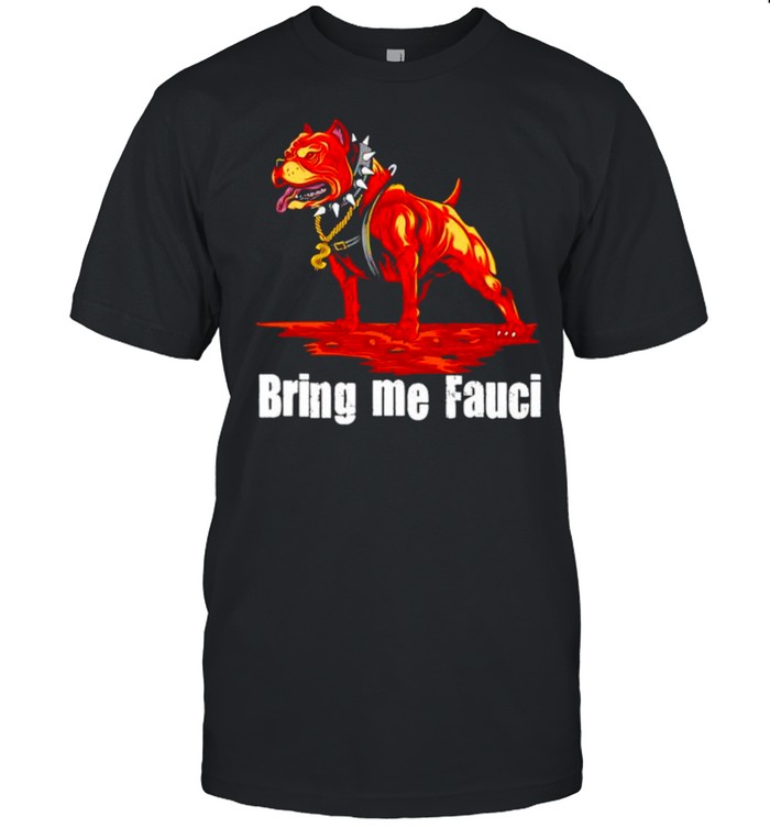 Pitbull Bring me Fauci shirt Classic Men's T-shirt