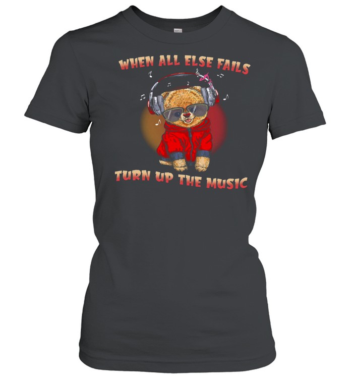 When All Else Fails Turn Up The Music Classic Women's T-shirt