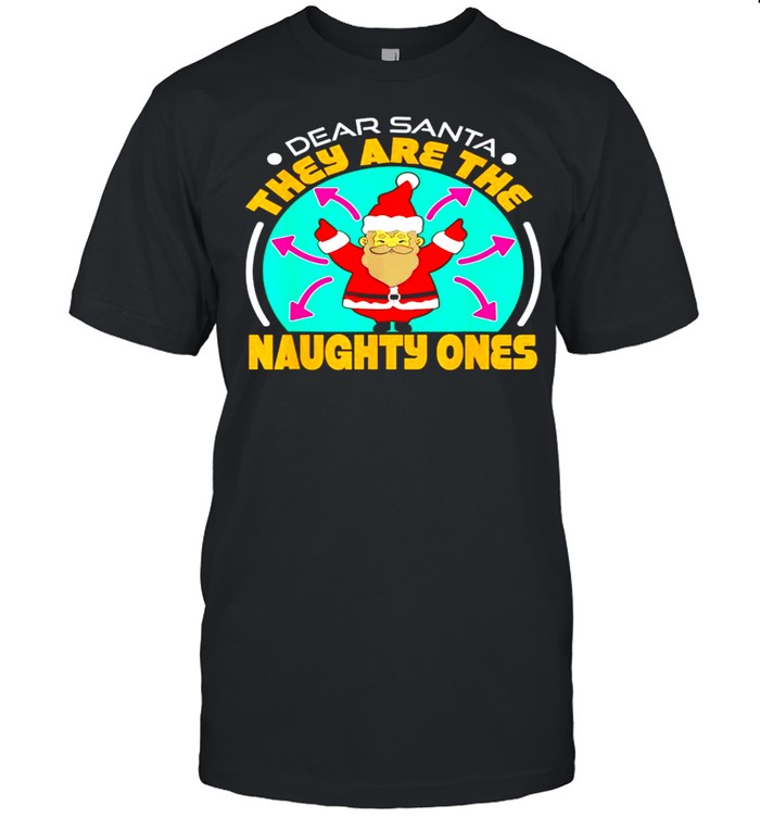Nice dear Santa they are the naughty ones Christmas sweater Classic Men's T-shirt