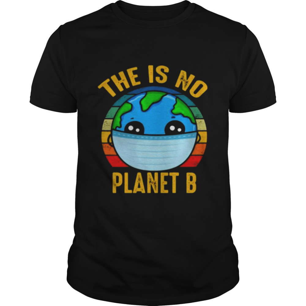 There Is No Planet B Vintage T- Classic Men's T-shirt
